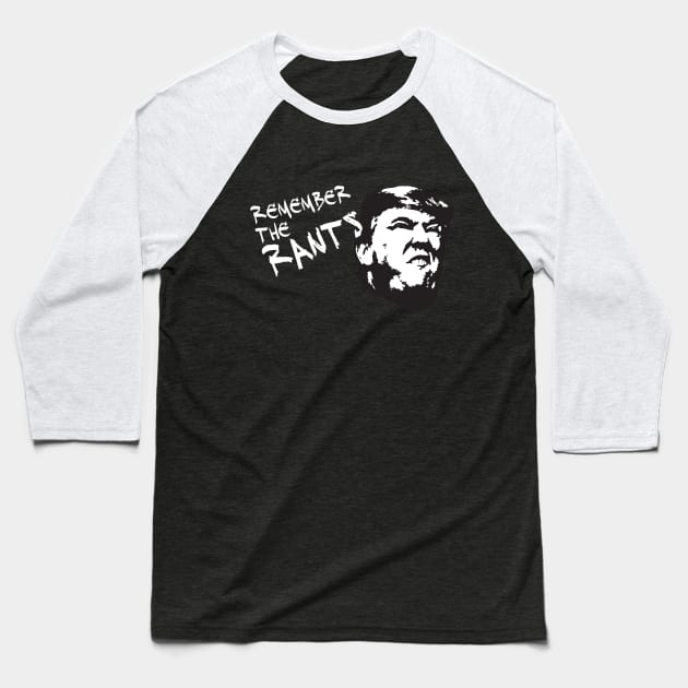 Remember the Rants Baseball T-Shirt by Electrovista